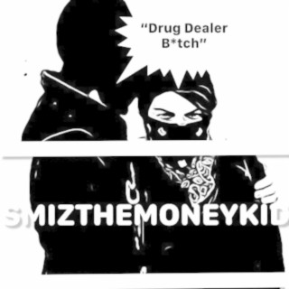 Drug Dealer Bitch