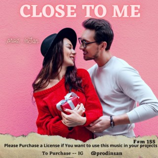 Close To Me