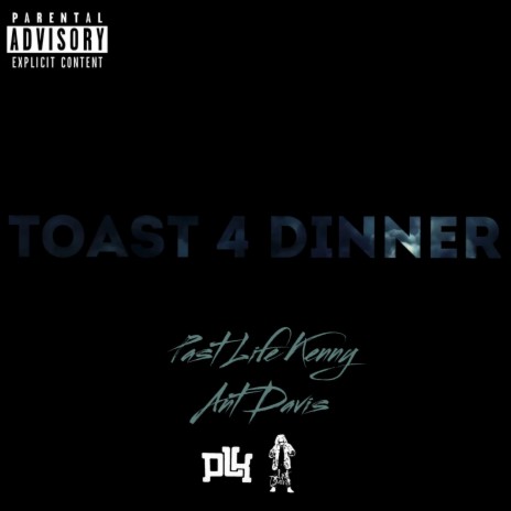 Toast4Dinner ft. Ant Davis | Boomplay Music