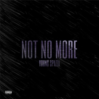 Not No More lyrics | Boomplay Music