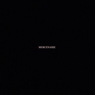 Mercenaire lyrics | Boomplay Music