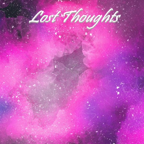 Lost Thoughts | Boomplay Music