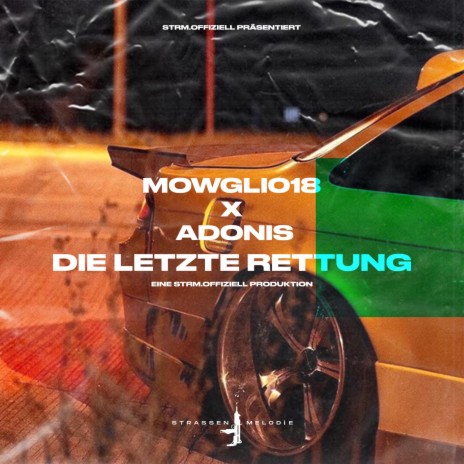 Die letzte Rettung ft. MOWGLI018 & Adoni$ | Boomplay Music