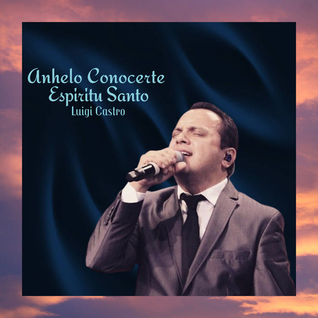 Anhelo Conocerte Espiritu Santo | Boomplay Music