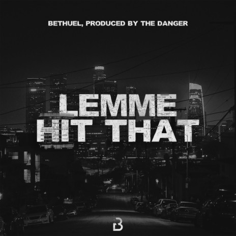 LEMME HIT THAT | Boomplay Music