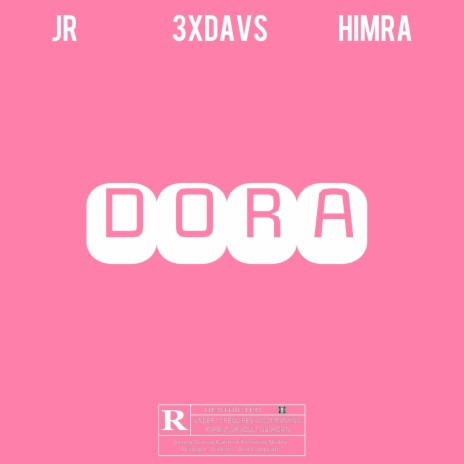 Dora ft. 3xdavs & Himra | Boomplay Music