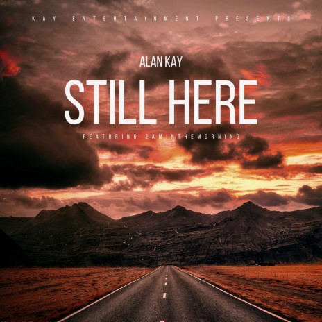 Still Here ft. 2aminthemorning | Boomplay Music