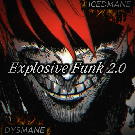 Explosive Funk 2.0 ft. DYSMANE | Boomplay Music