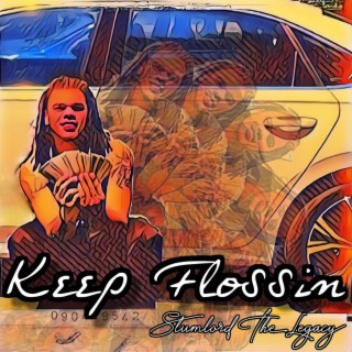 Keep Flossin'