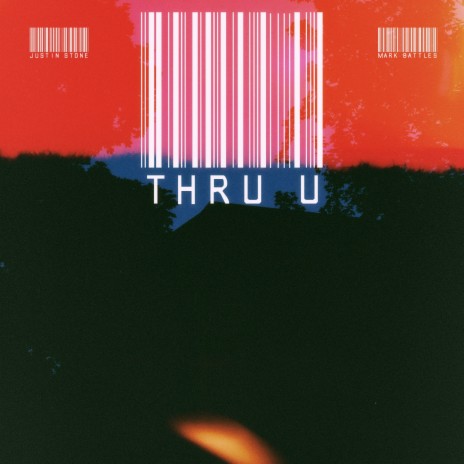 Thru U ft. Mark Battles | Boomplay Music