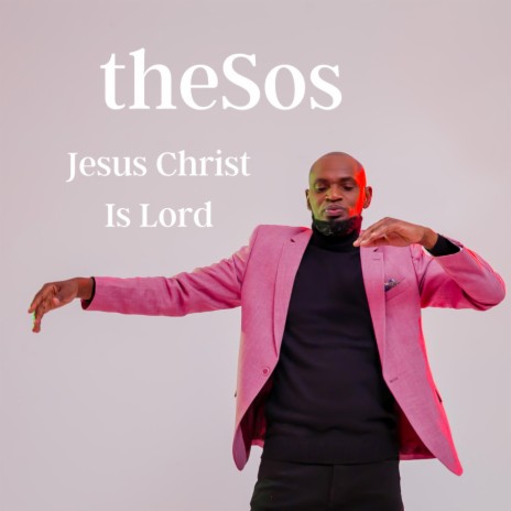 Jesus Christ Is Lord | Boomplay Music
