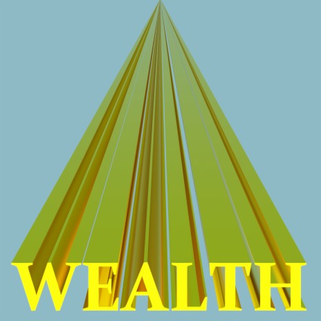 Wealth | Boomplay Music