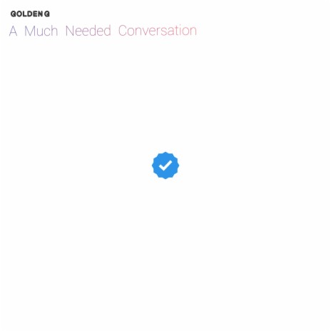 A Much Needed Conversation | Boomplay Music