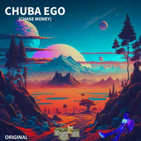 Chuba Ego (Chase Money)
