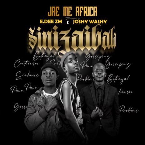 Sinizaibala (feat. E.Dee ZM & Joshy Washy) | Boomplay Music