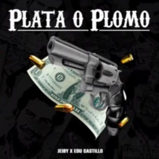 PLATA O PLOMO