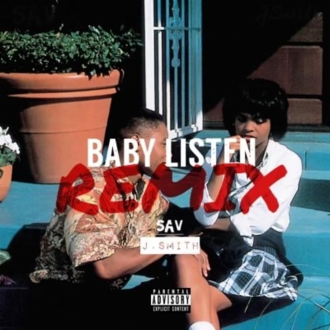 Baby Listen (Remix) ft. J. Smith | Boomplay Music