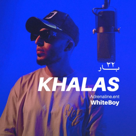 Khalas ft. White Boy | Boomplay Music