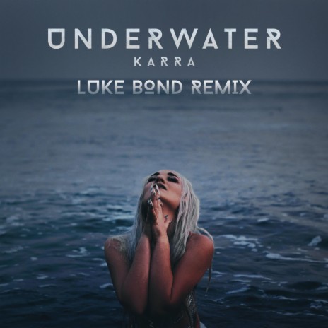 Underwater (Luke Bond Remix)