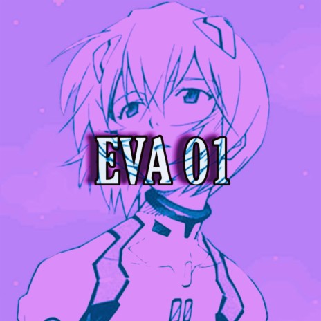 EVA 01 | Boomplay Music