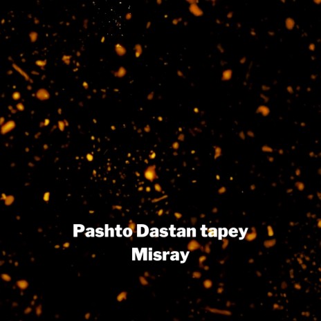 Pashto Dastan Tapey Misray ft. Dr Atta Khan | Boomplay Music