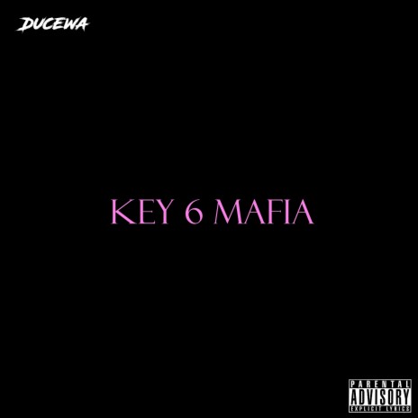 Key 6 Mafia | Boomplay Music