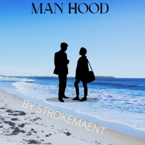 Man Hood | Boomplay Music