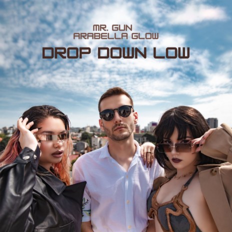 Drop Down Low ft. Arabella & Glow | Boomplay Music