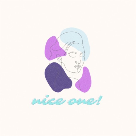 nice one! | Boomplay Music