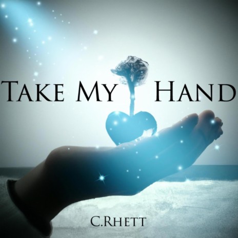 Take My Hand | Boomplay Music