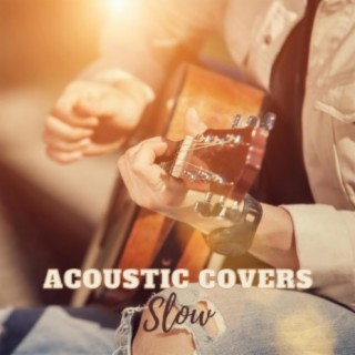 Acoustic Covers Slow