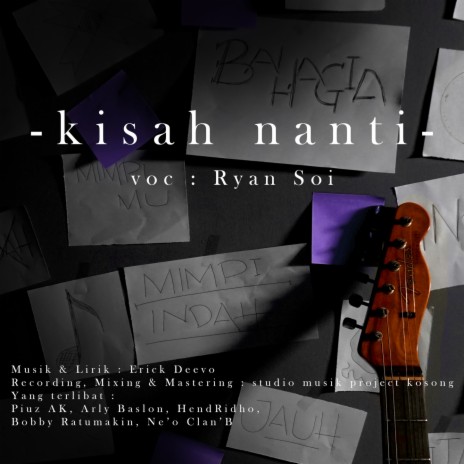 Kisah Nanti ft. Ryan Soi
