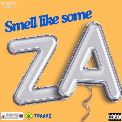 Smell like some Za | Boomplay Music