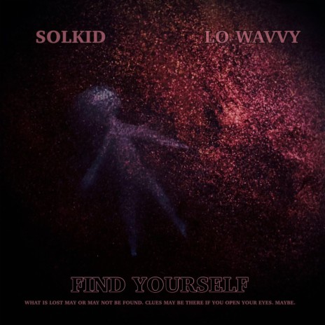 Find Yourself (Special Version) ft. Lo Wavvy | Boomplay Music