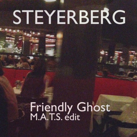 Friendly Ghost (M.A.T.S. edit)