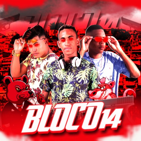 Bloco 14 ft. dj lucas bebe & eo neneu | Boomplay Music