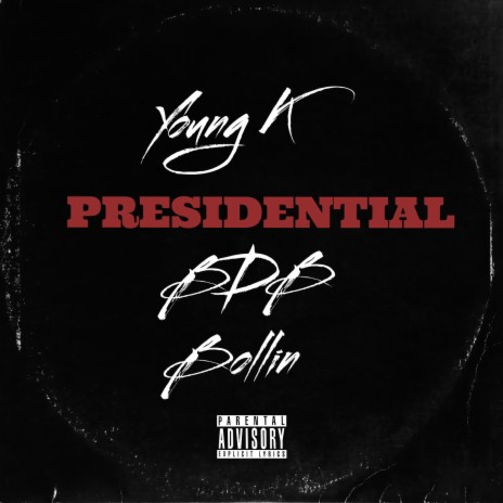 Presidential ft. BDB Bollin | Boomplay Music