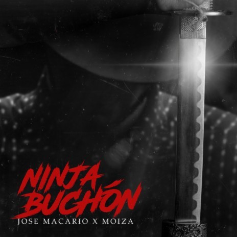 Ninja Buchón ft. Moiza | Boomplay Music