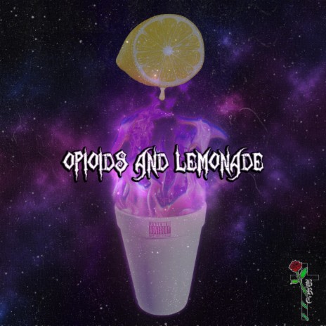 Opioids and Lemonade | Boomplay Music