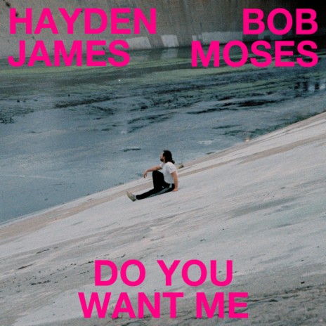 Do You Want Me ft. Bob Moses | Boomplay Music