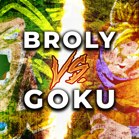 Broly vs. Goku | Boomplay Music