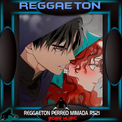 REGGAETON PERREO MIMADA RS21 | Boomplay Music