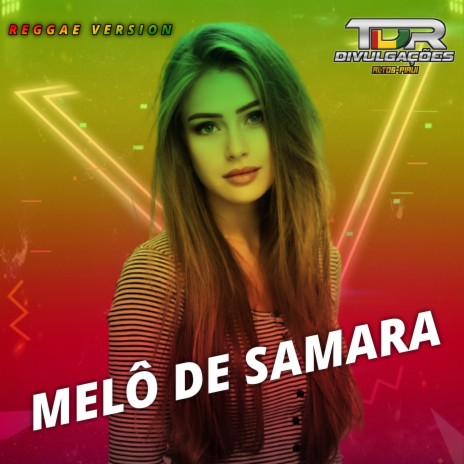 Melô De Samara (Reggae Version Remix) | Boomplay Music