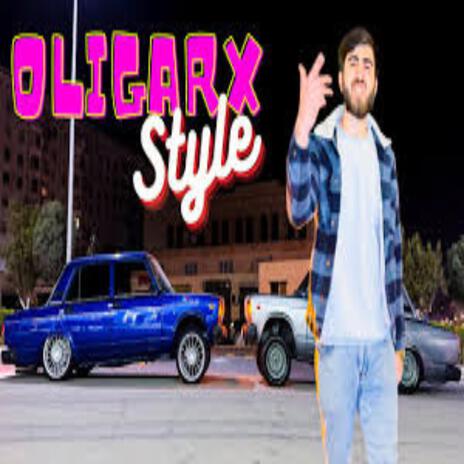 Togrul Akhmed — Oligarx Style | Boomplay Music