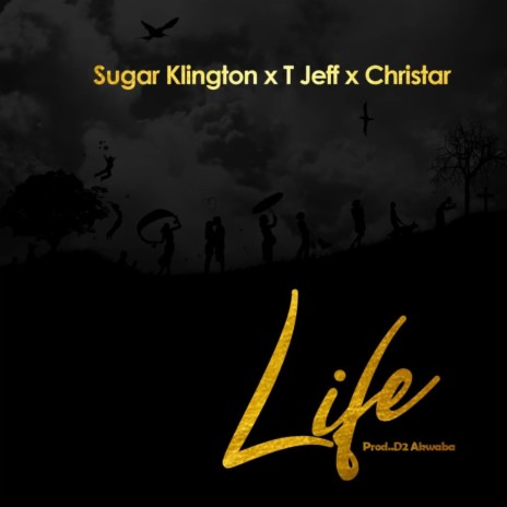 Life ft. T jeff & Christar | Boomplay Music