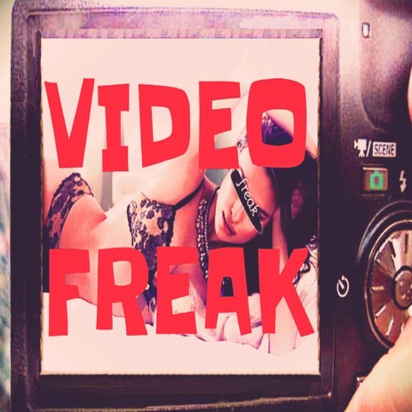Video Freak (feat. Stonyboy Curtis)