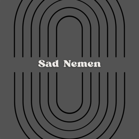 Sad Nemen | Boomplay Music