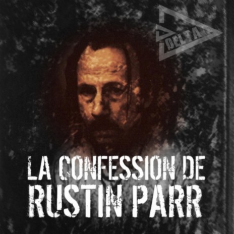 La confession de Rustin Parr | Boomplay Music