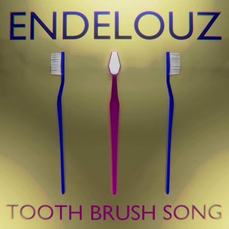 The Tooth Brush Song | Boomplay Music