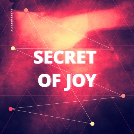 Secret of Joy | Boomplay Music